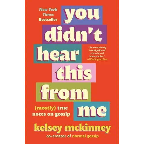 You Didn't Hear This from Me: (Mostly) True Notes on Gossip - Paperback