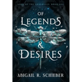 Of Legends & Desires - Hardcover