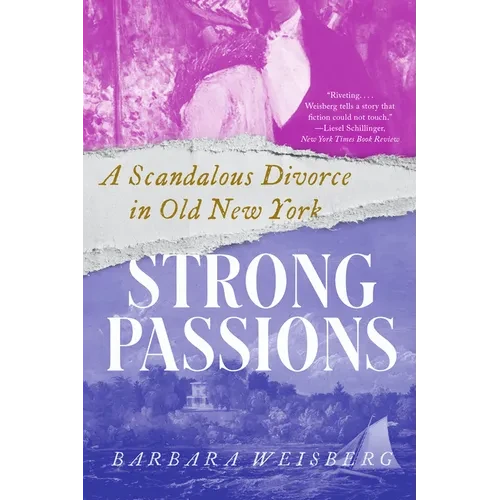 Strong Passions: A Scandalous Divorce in Old New York - Paperback