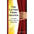 The Letter from Heaven: It's Not What You've Imagined - Hardcover
