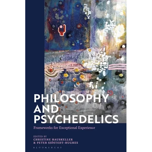 Philosophy and Psychedelics: Frameworks for Exceptional Experience - Paperback