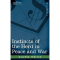 Instincts of the Herd in Peace and War - Hardcover
