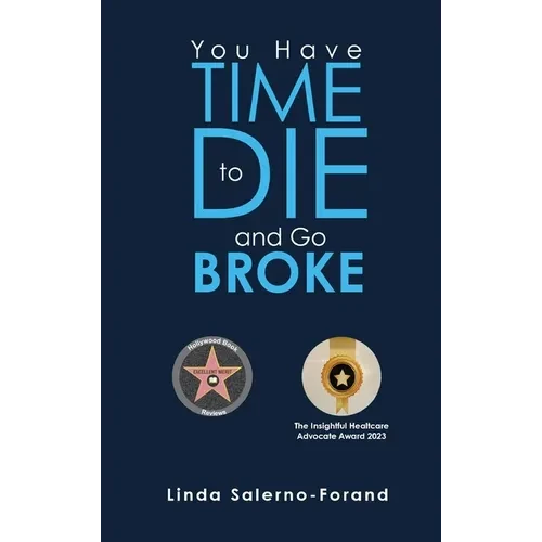 You Have Time to Die and Go Broke - Hardcover