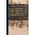 Anacalypsis An Attempt To Draw Aside The Veil Of The Saitic Esis Vol II