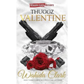 Thuggz Valentine - Hardcover