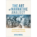 The Art of Narrative Analogy: Identifying and Interpreting Parallel Passages in the Bible - Paperback