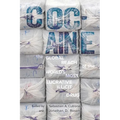 Cocaine: The Global Reach of the World's Most Lucrative Illicit Drug - Hardcover
