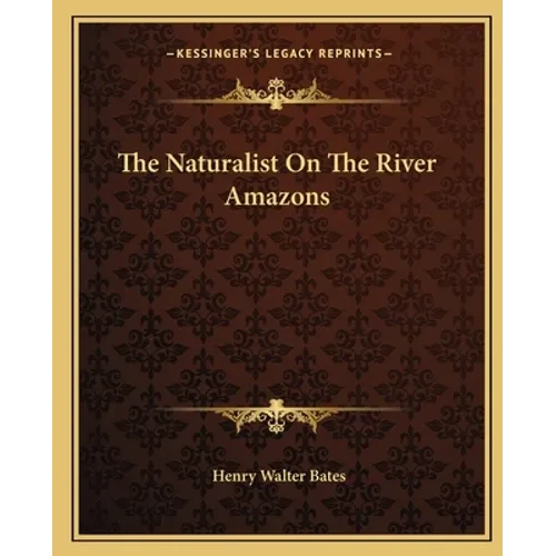 The Naturalist On The River Amazons - Paperback