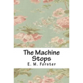 The Machine Stops - Paperback