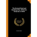 The Bruised Reed and Smoking Flax. with Intr. Essay by A. Beith - Paperback