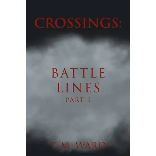 Crossings: Battle Lines: Part 2 - Paperback