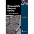 Maintenance Parts Management Excellence: A Holistic Anatomy - Paperback