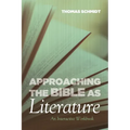 Approaching the Bible as Literature: An Interactive Workbook - Paperback
