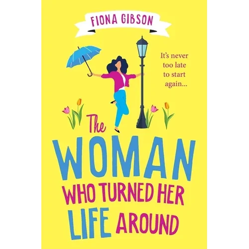 The Woman Who Turned Her Life Around - Paperback