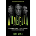 Arabella: The Dark Money Network of Leftist Billionaires Secretly Transforming America - Paperback