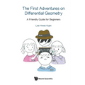 First Adventures on Differential Geometry, The: A Friendly Guide for Beginners - Paperback
