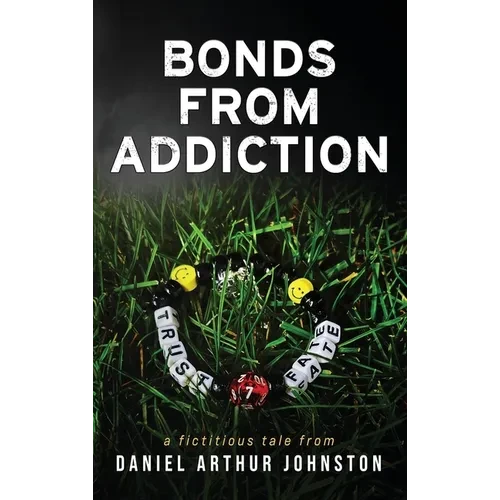 Bonds from Addiction: Trust Fate