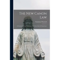 The New Canon Law: A Commentary and Summary of the New Code of Canon Law - Paperback