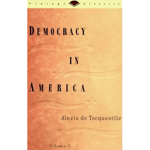 Democracy in America, Volume 2 - Paperback