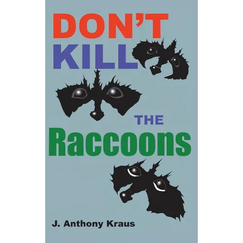 Don't Kill the Raccoons