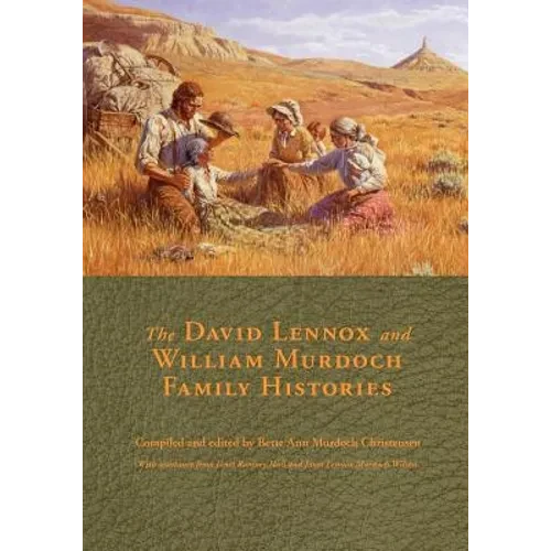 The David Lennox and William Murdoch Family Histories - Paperback