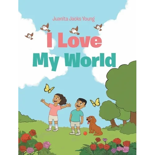 I Love My World - Hardcover