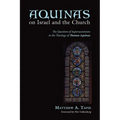 Aquinas on Israel and the Church: The Question of Supersessionism in the Theology of Thomas Aquinas - Paperback