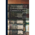 Descendants of Edward Shepard, Cambridge, Mass. (1639) - Paperback
