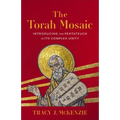Torah Mosaic: Introducing the Pentateuch in Its Complex Unity - Hardcover