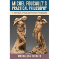 Michel Foucault's Practical Philosophy: A Critique of Subjectivation Processes - Paperback