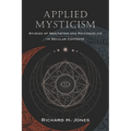 Applied Mysticism: Studies of Meditation and Psychedelics in Secular Contexts - Paperback