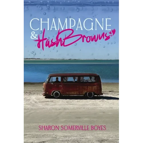 Champagne & HashBrowns - Paperback