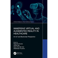 Immersive Virtual and Augmented Reality in Healthcare: An IoT and Blockchain Perspective - Paperback
