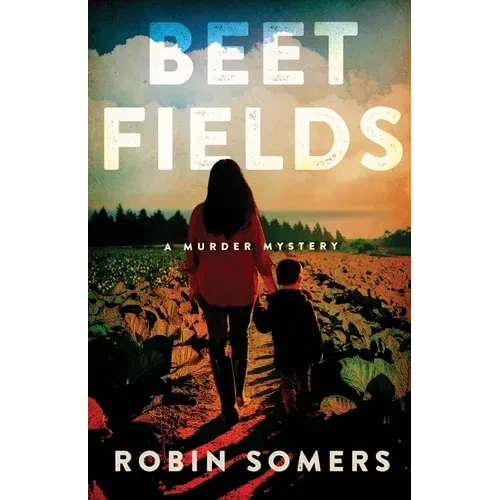 Beet Fields: A Murder Mystery - Paperback