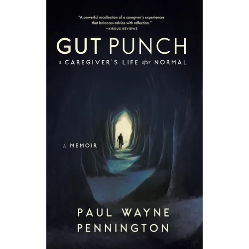 Gut Punch: A Caregiver's Life After Normal - Hardcover