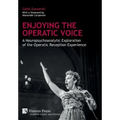 Enjoying the Operatic Voice: A Neuropsychoanalytic Exploration of the Operatic Reception Experience - Hardcover