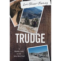 Trudge: A Midlife Crisis on the John Muir Trail - Hardcover