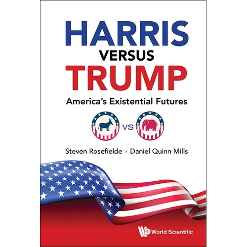 Harris Versus Trump: America's Existential Futures - Paperback