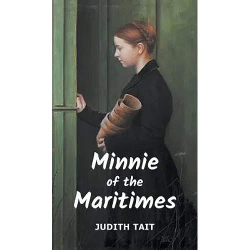 Minnie of the Maritimes - Hardcover