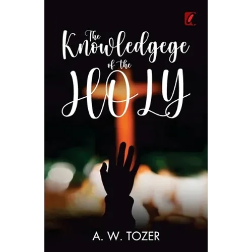 The knowledge of the holy - Paperback