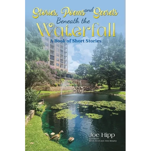 Stories, Poems, and Secrets Beneath the Waterfall - Paperback