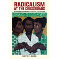 Radicalism at the Crossroads: African American Women Activists in the Cold War - Hardcover