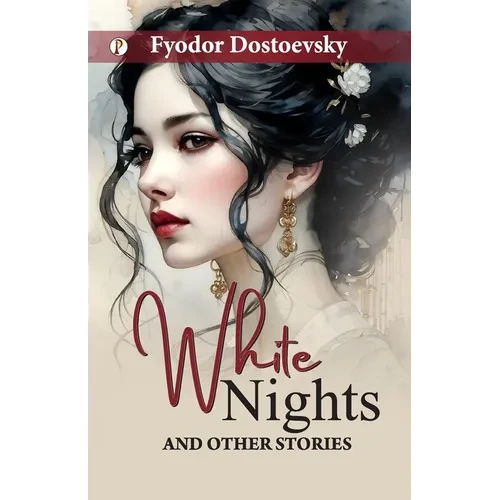 White Nights and Other Stories - Paperback