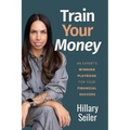 Train Your Money: An Expert's Winning Playbook for Your Financial Success - Paperback