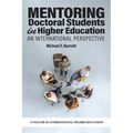 Mentoring Doctoral Students in Higher Education: An International Perspective - Paperback