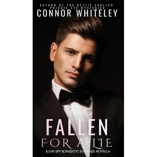 Fallen For A Lie: A Gay Spy Romantic Suspense Novella - Hardcover