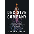 The Decisive Company: How High-Performance Organizations Connect Strategy to Execution - Hardcover