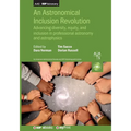 An Astronomical Inclusion Revolution: Advancing diversity, equity, and inclusion in professional astronomy and astrophysics - Paperback