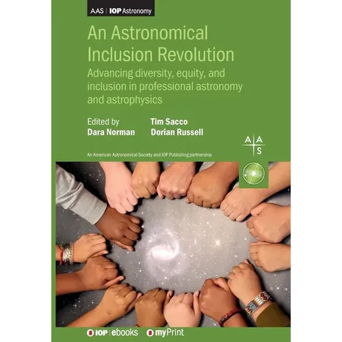 An Astronomical Inclusion Revolution: Advancing diversity, equity, and inclusion in professional astronomy and astrophysics - Paperback
