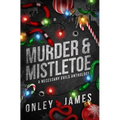 Murder & Mistletoe: A Necessary Evils Anthology - Hardcover
